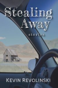Stealing Away: Stories by Revolinski